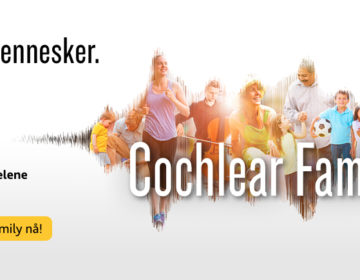 Bli med i Cochlear Family nå!